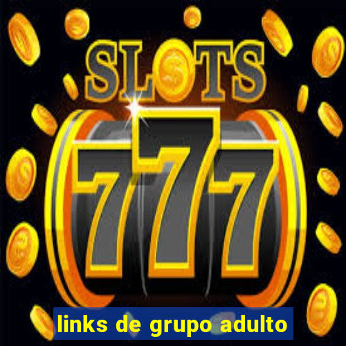 links de grupo adulto